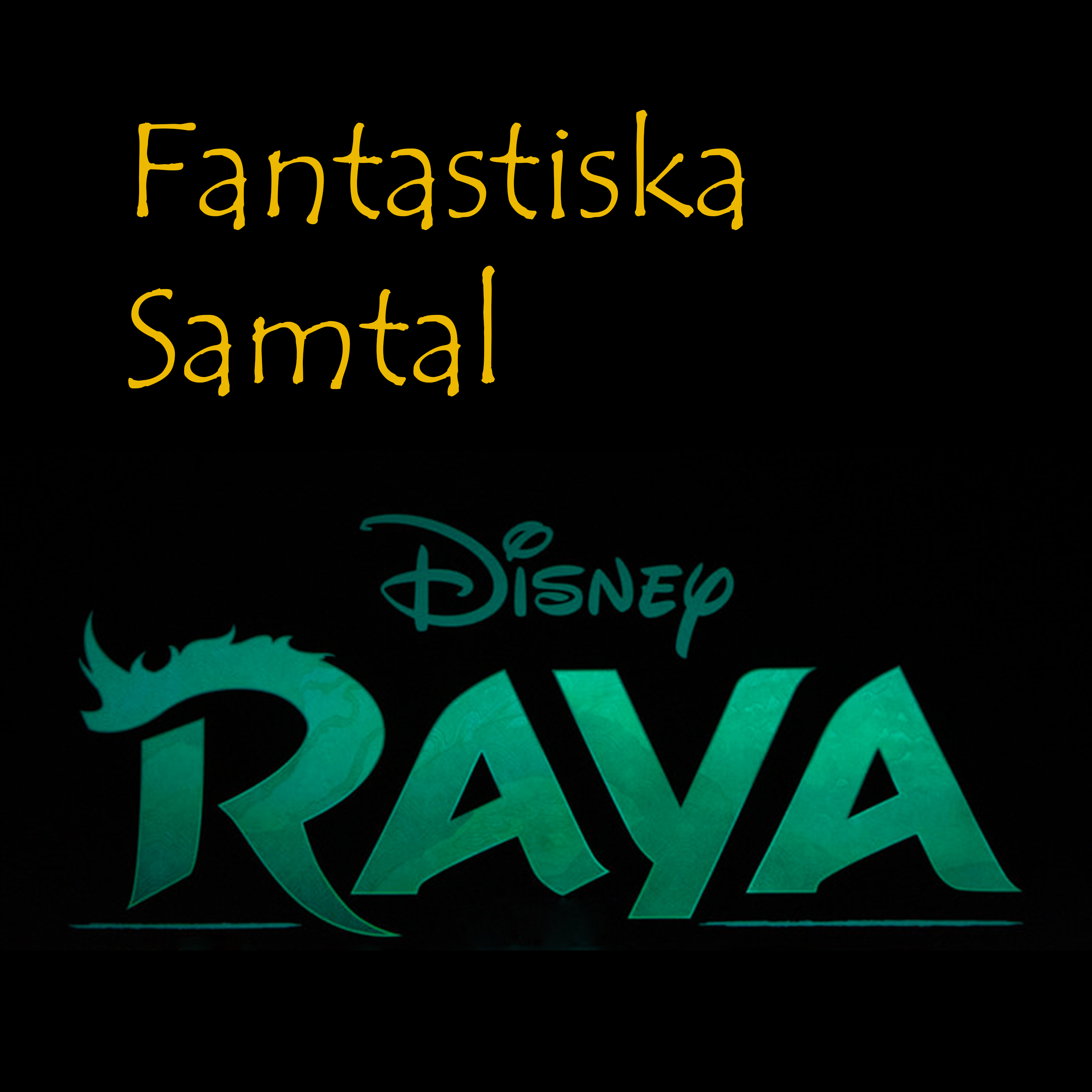 Fantastiska samtal – Raya and the last dragon