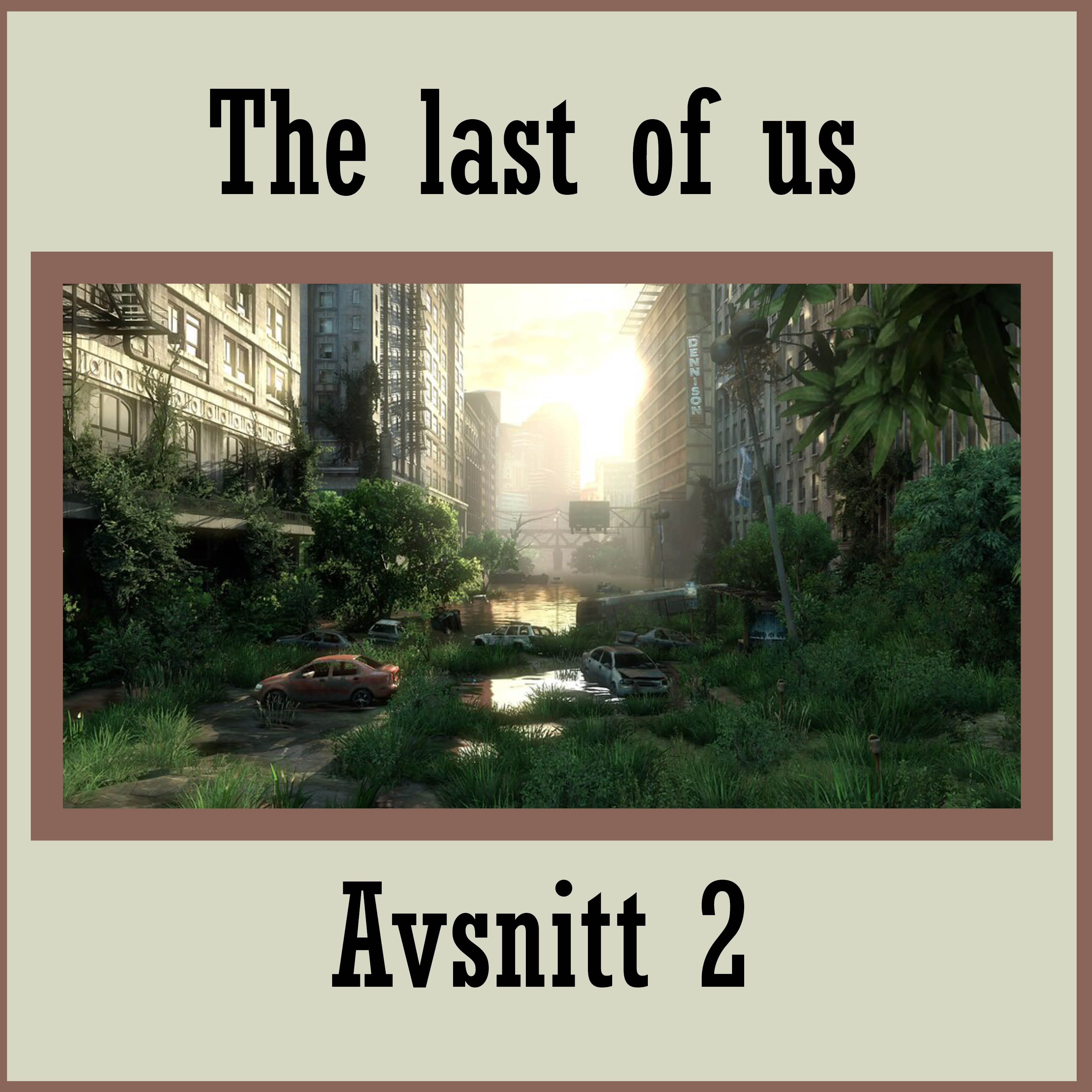 FANTASTISKA SAMTAL – THE LAST OF US: AVSNITT 2