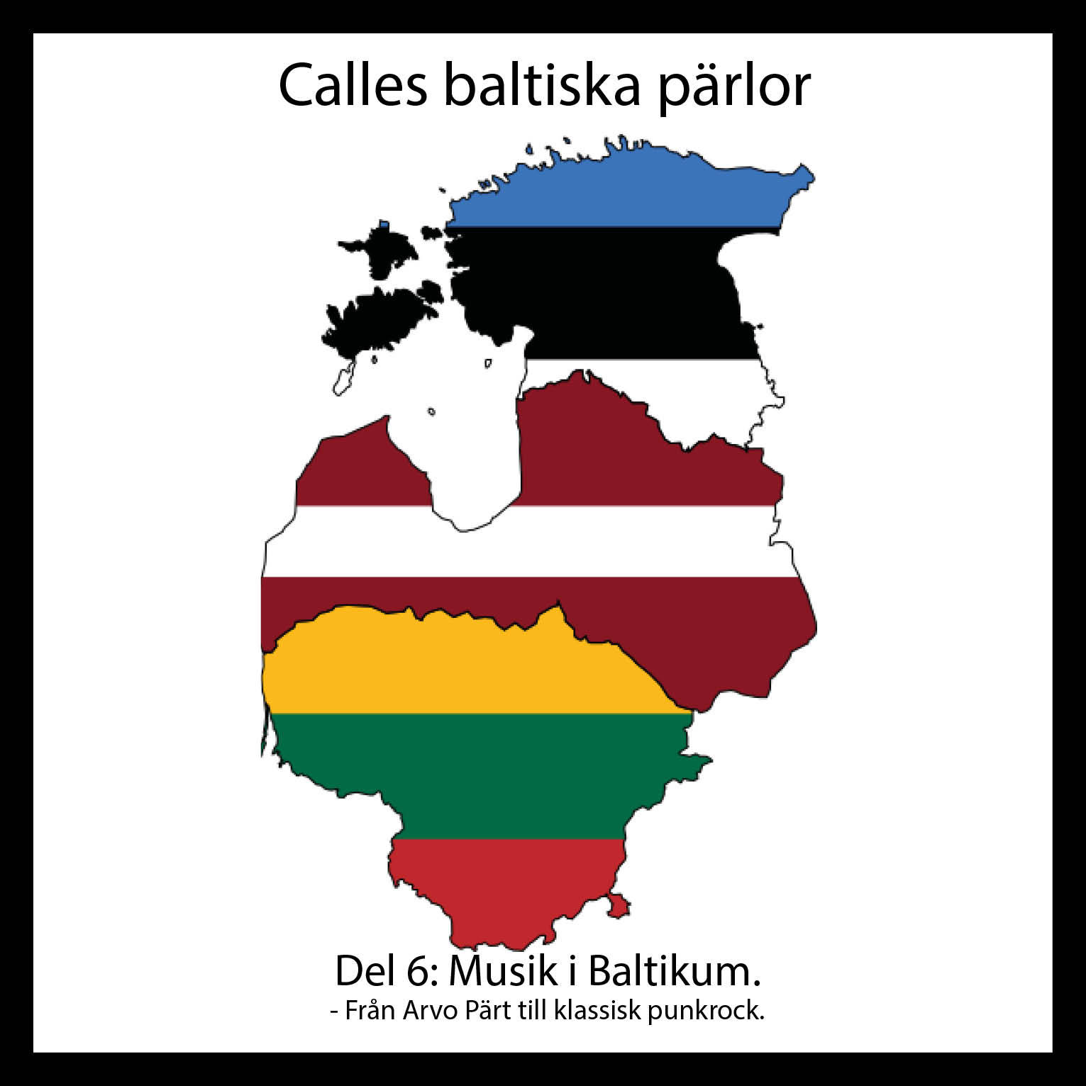 Calles baltiska pärlor – del 6: Musik i Baltikum