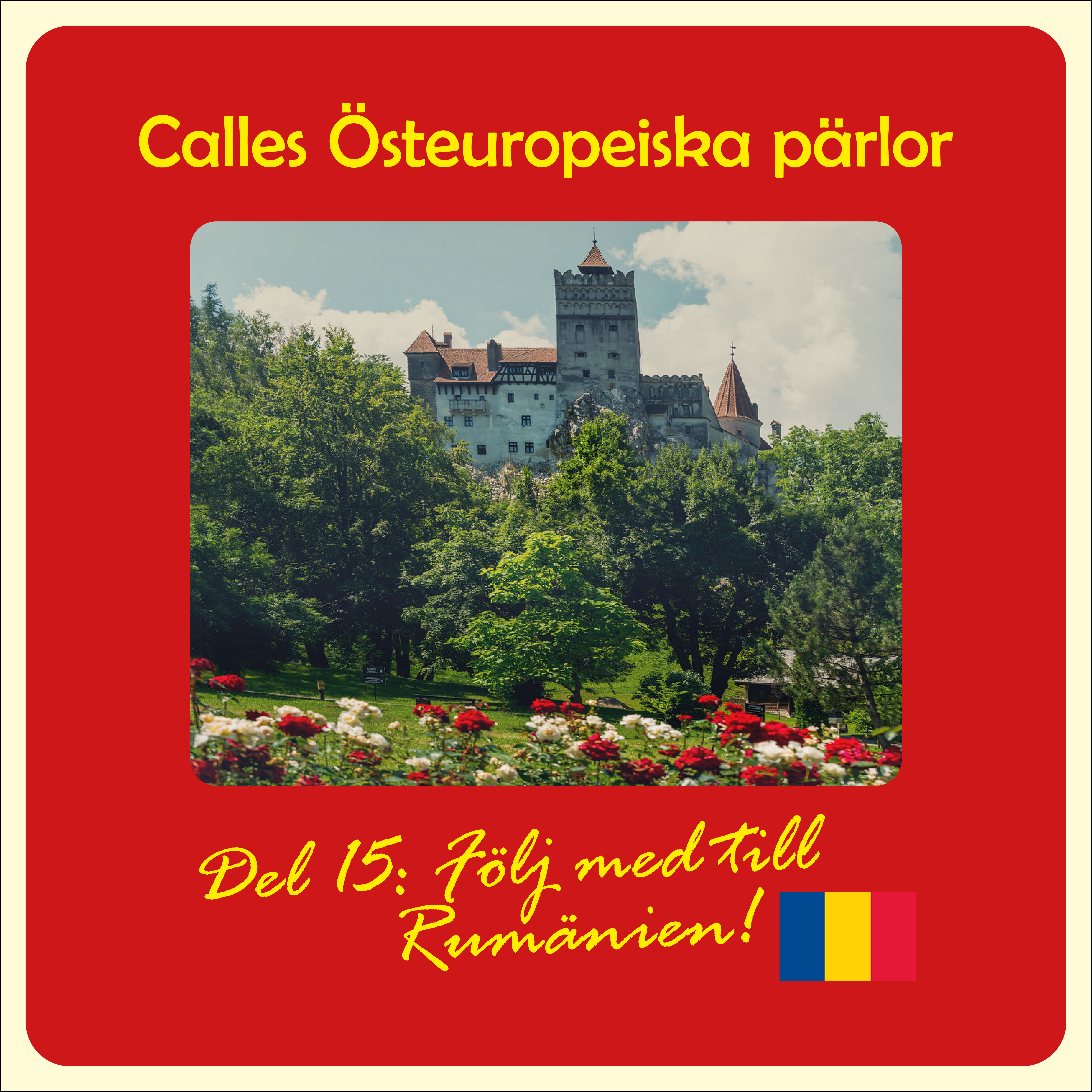 Calles Östeuropeiska pärlor – del 15: Följ med till Rumänien!