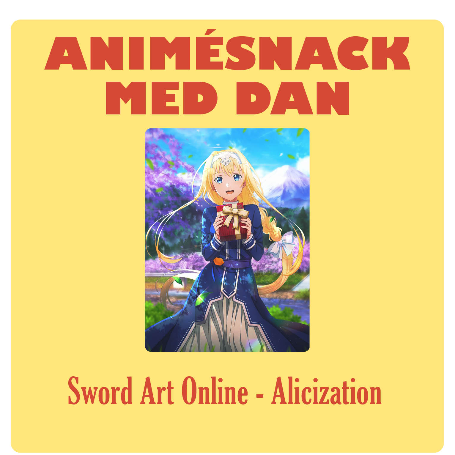 Animésnack med Dan: Sword Art Online – Alicization