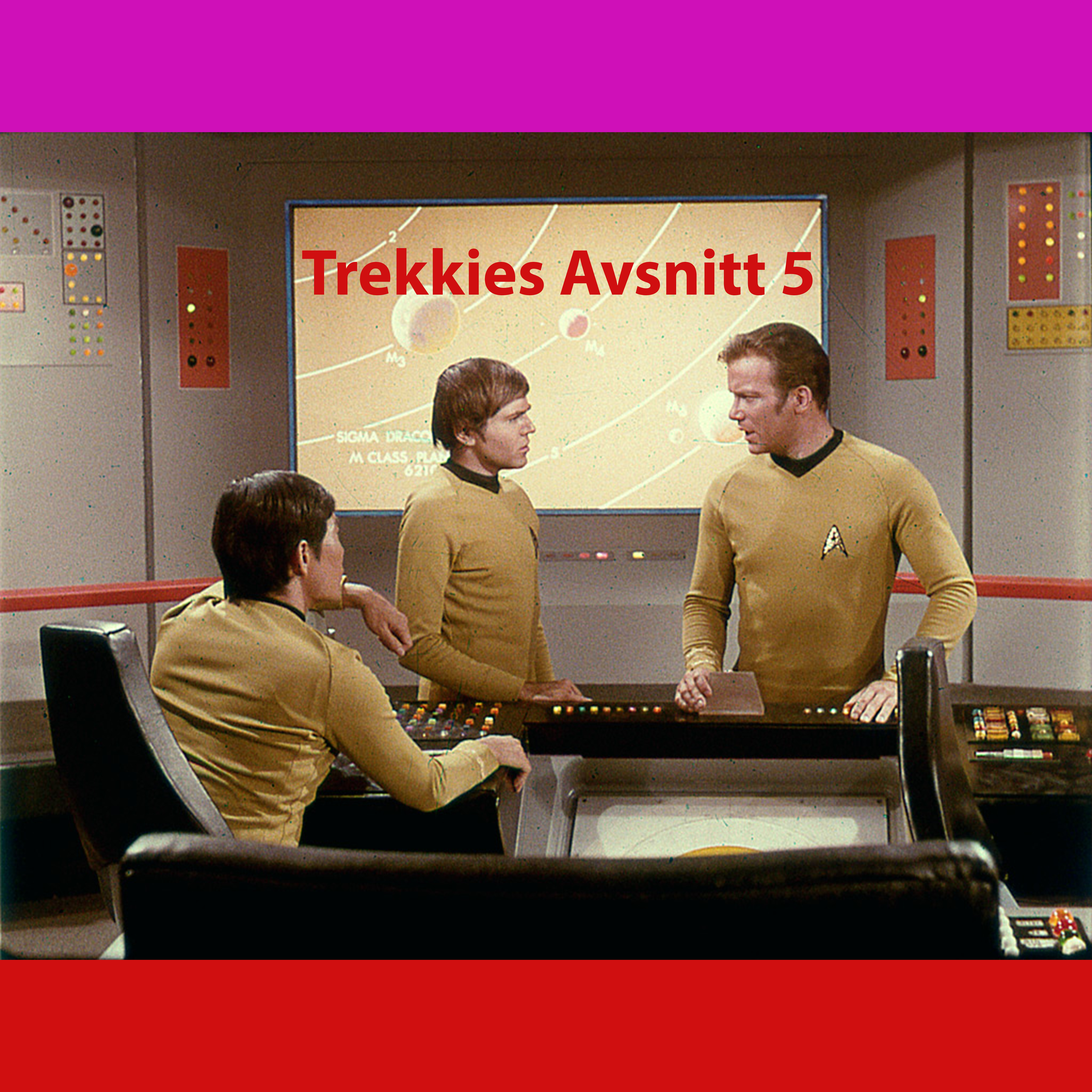 FANTASTISKA SAMTAL – TREKKIES: AVSNITT 5