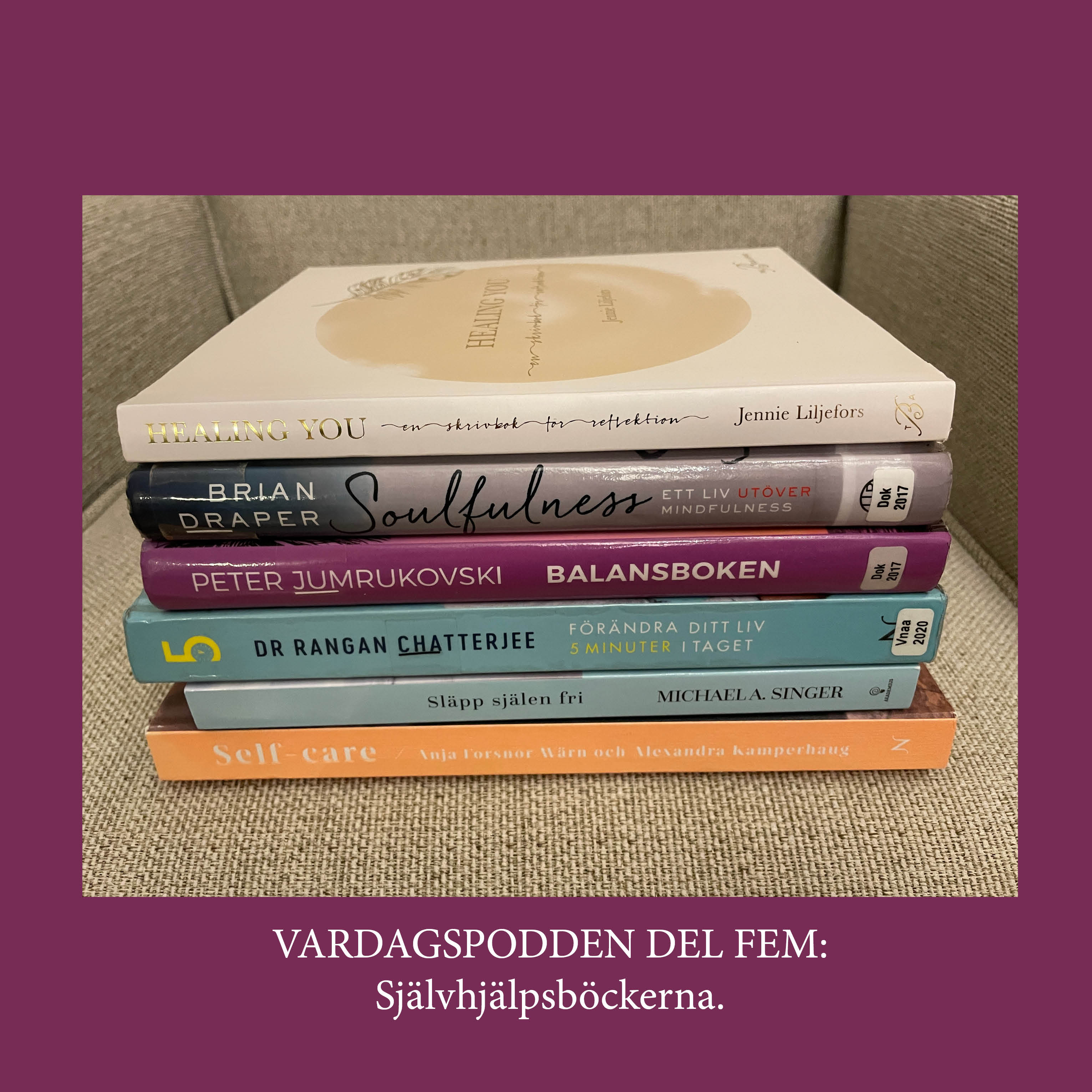 Vardagspodden del fem: Självhjälpsböckerna.