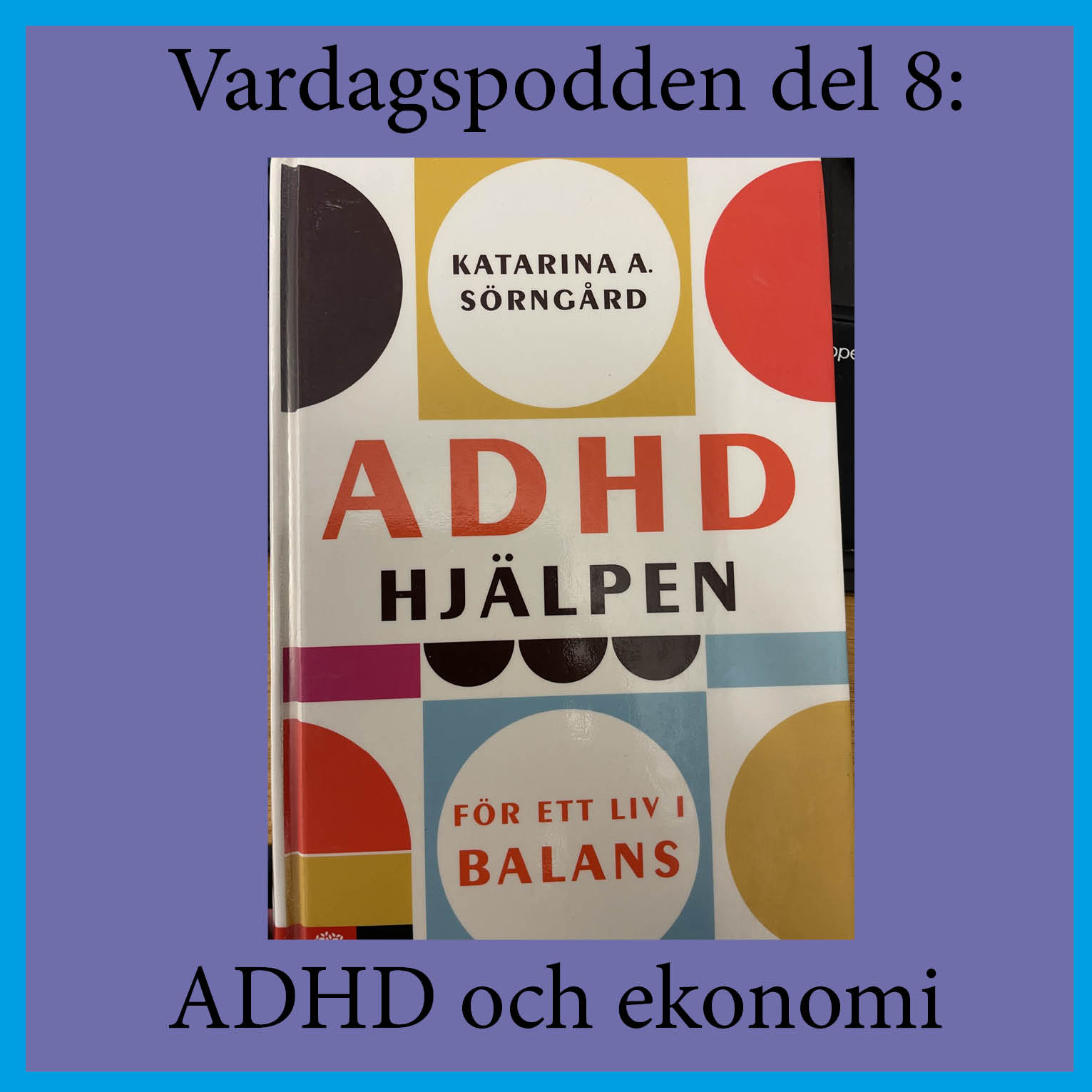 Vardagspodden del 8: ADHD och ekonomi