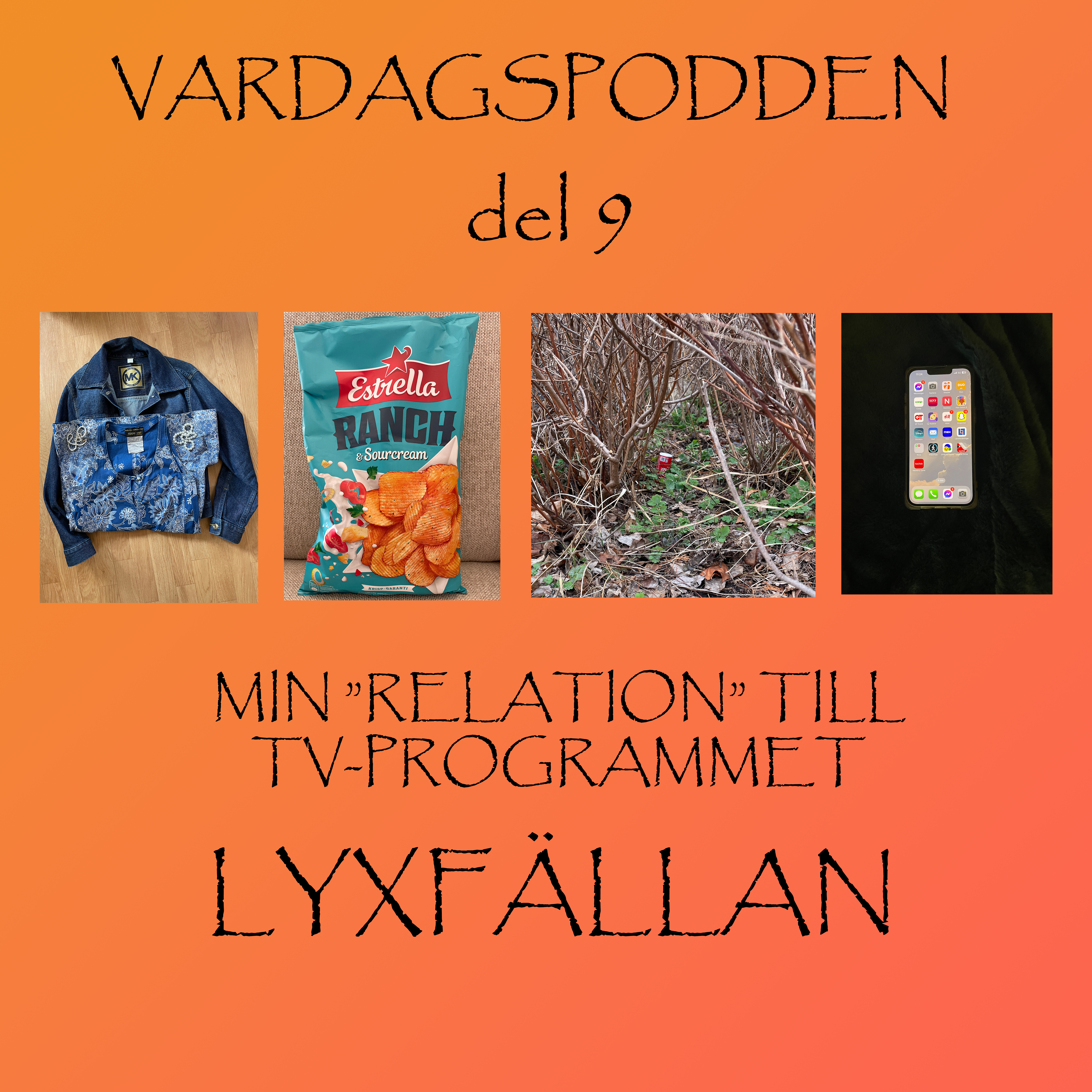 Vardagspodden del 9: Lyxfällan