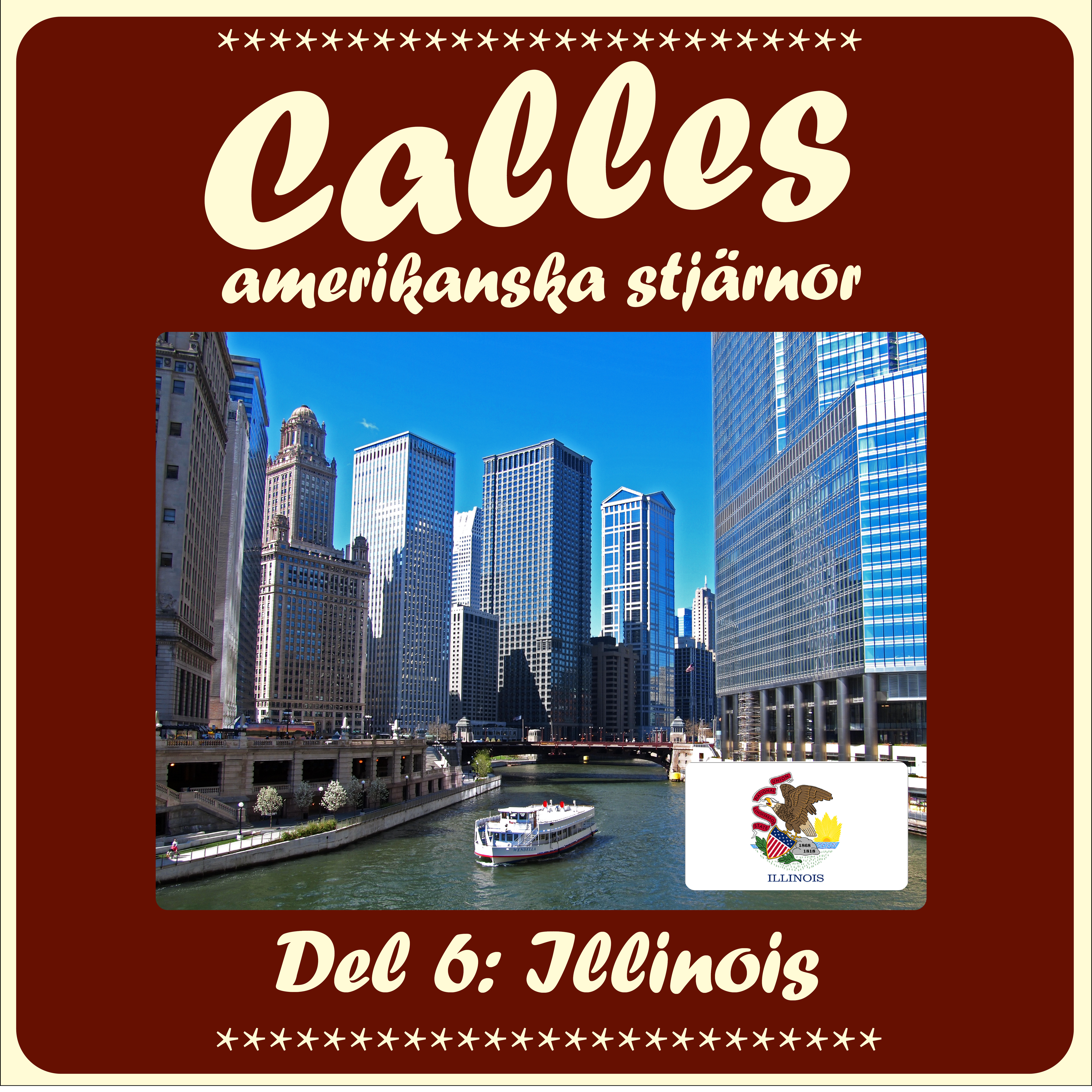 Calles amerikanska stjärnor – del 6: Illinois