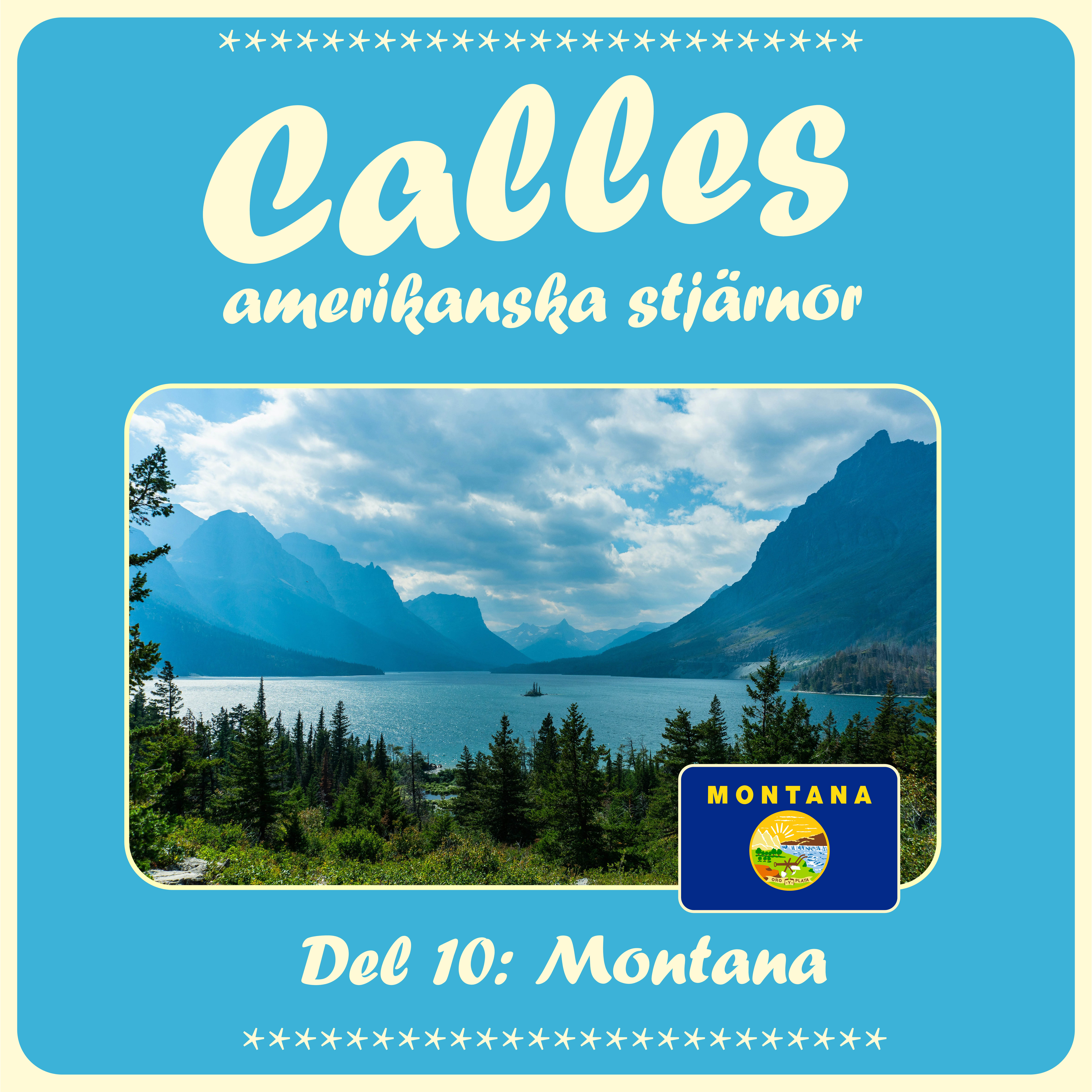 Calles amerikanska stjärnor – del 10 Montana