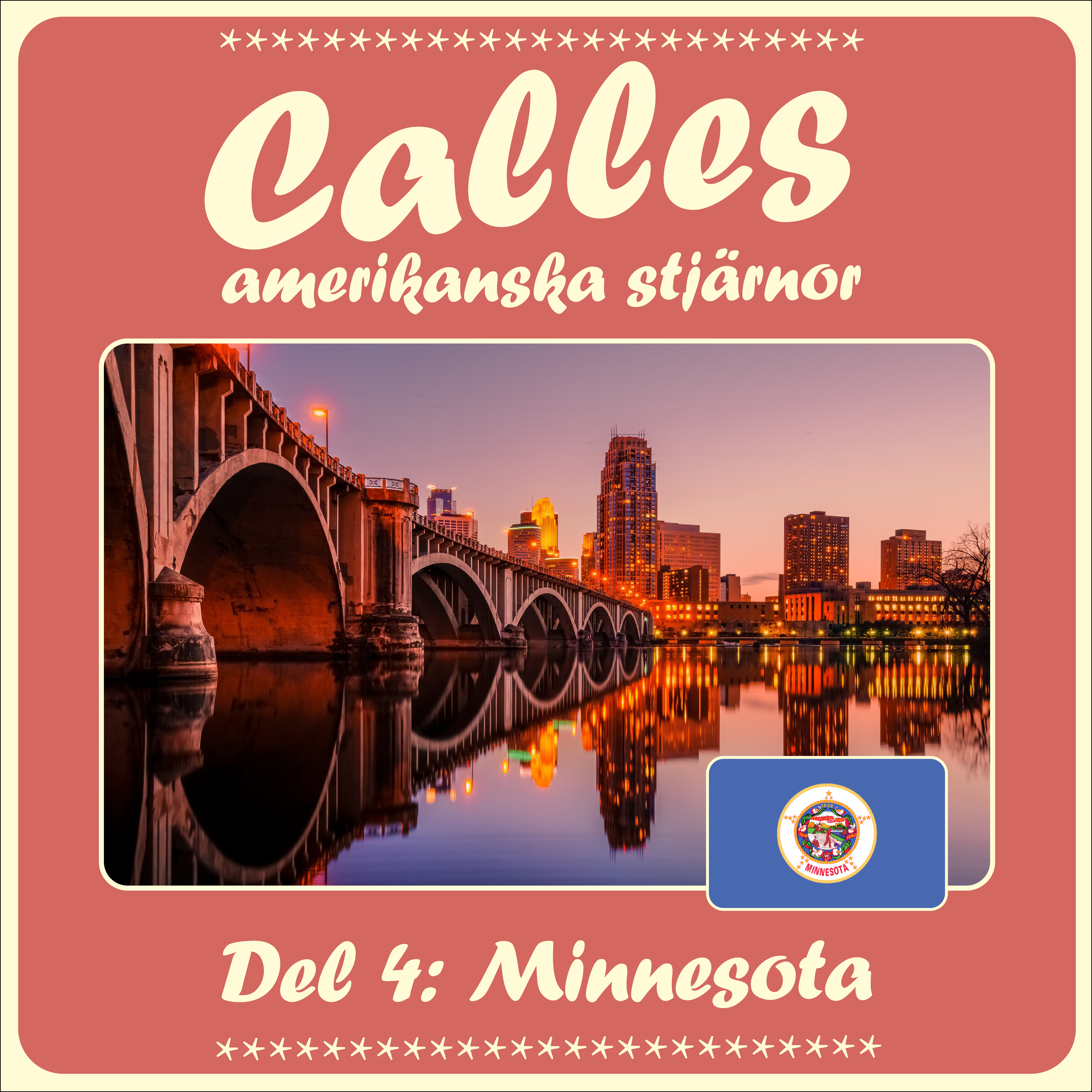 Calles amerikanska stjärnor – del 4: Minnesota