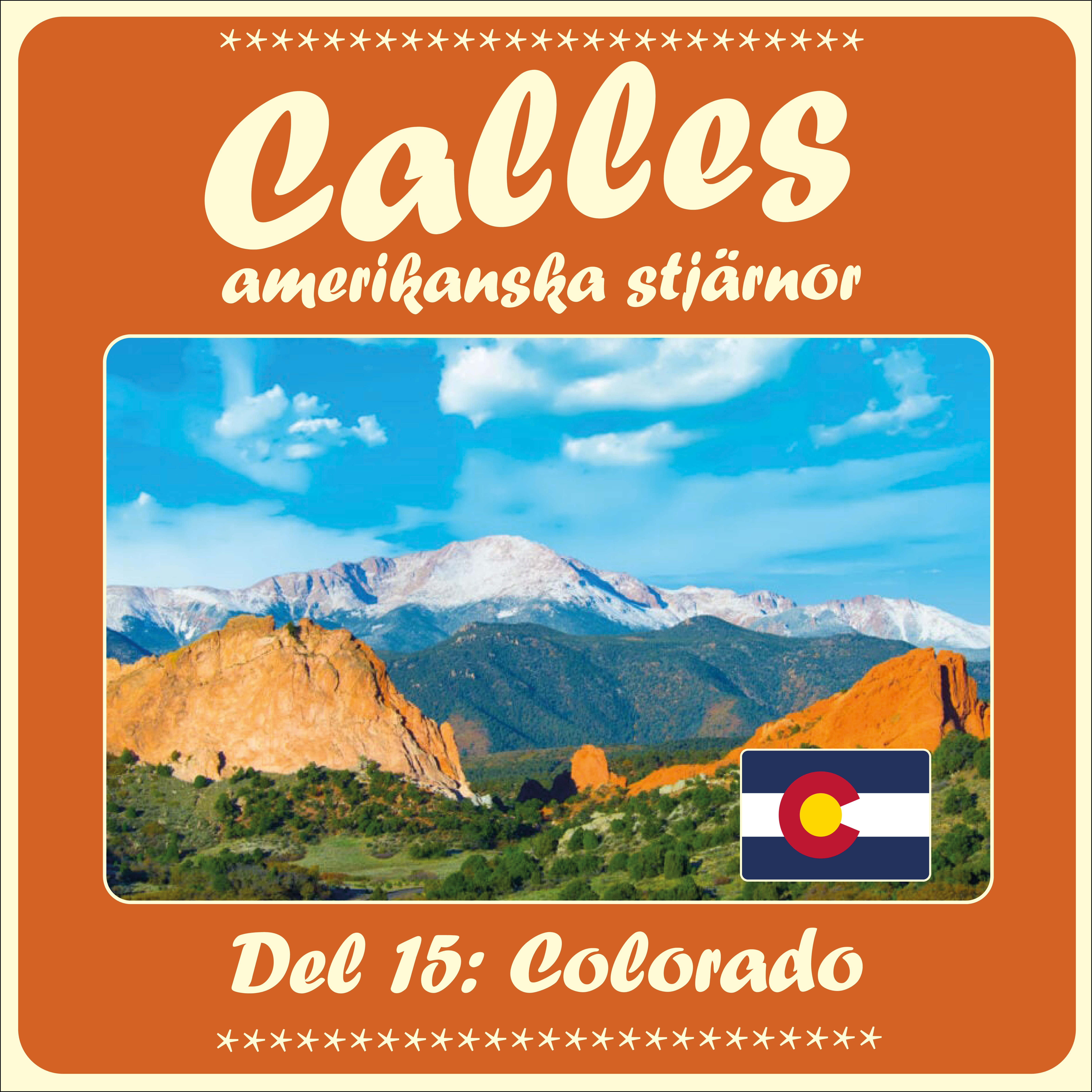 Calles amerikanska stjärnor – del 15 Colorado