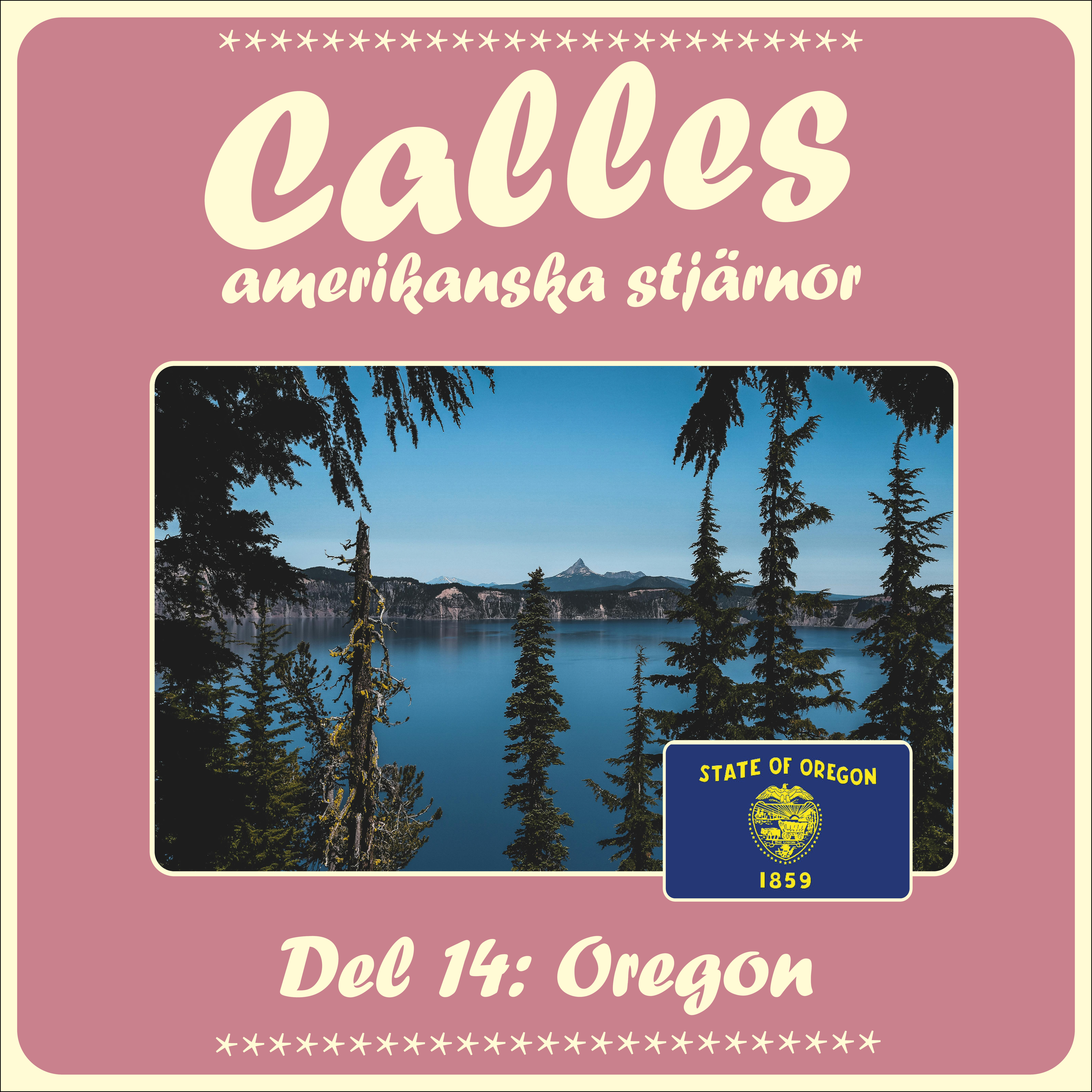 Calles amerikanska stjärnor – del 14 Oregon
