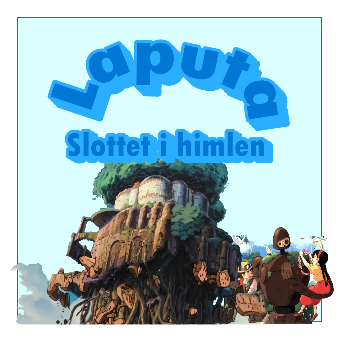 Animesnack med Dan: Laputa