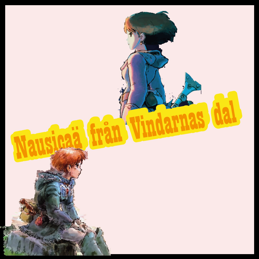 Animesnack med Dan: Nausicaä of the Valley of the Wind