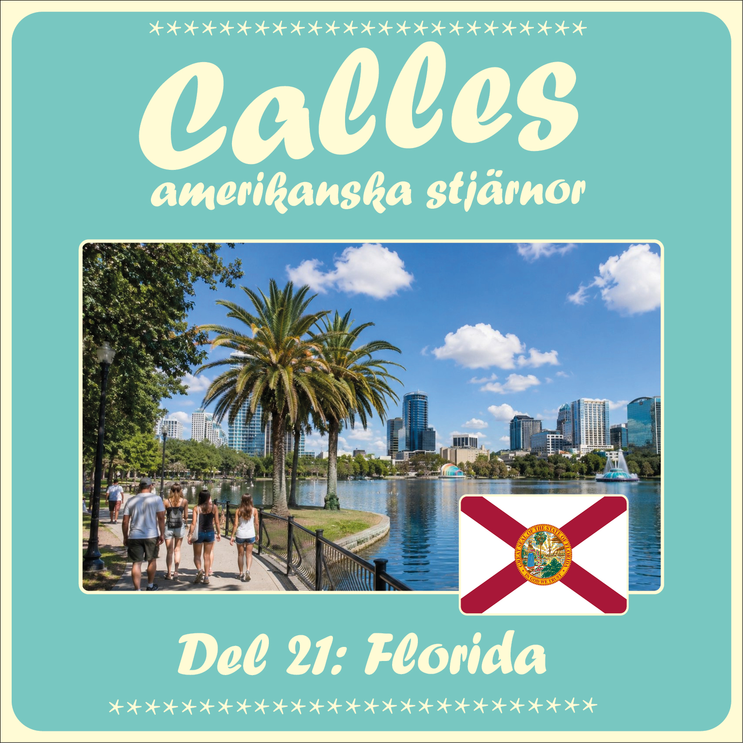 Calles amerikanska stjärnor – del 21 Florida