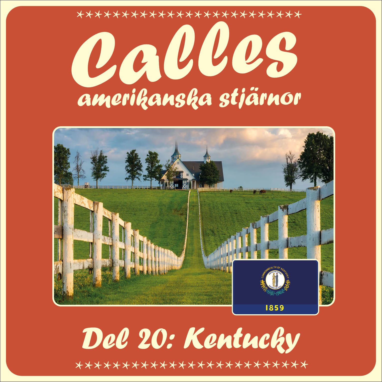 Calles amerikanska stjärnor – del 20 Kentucky